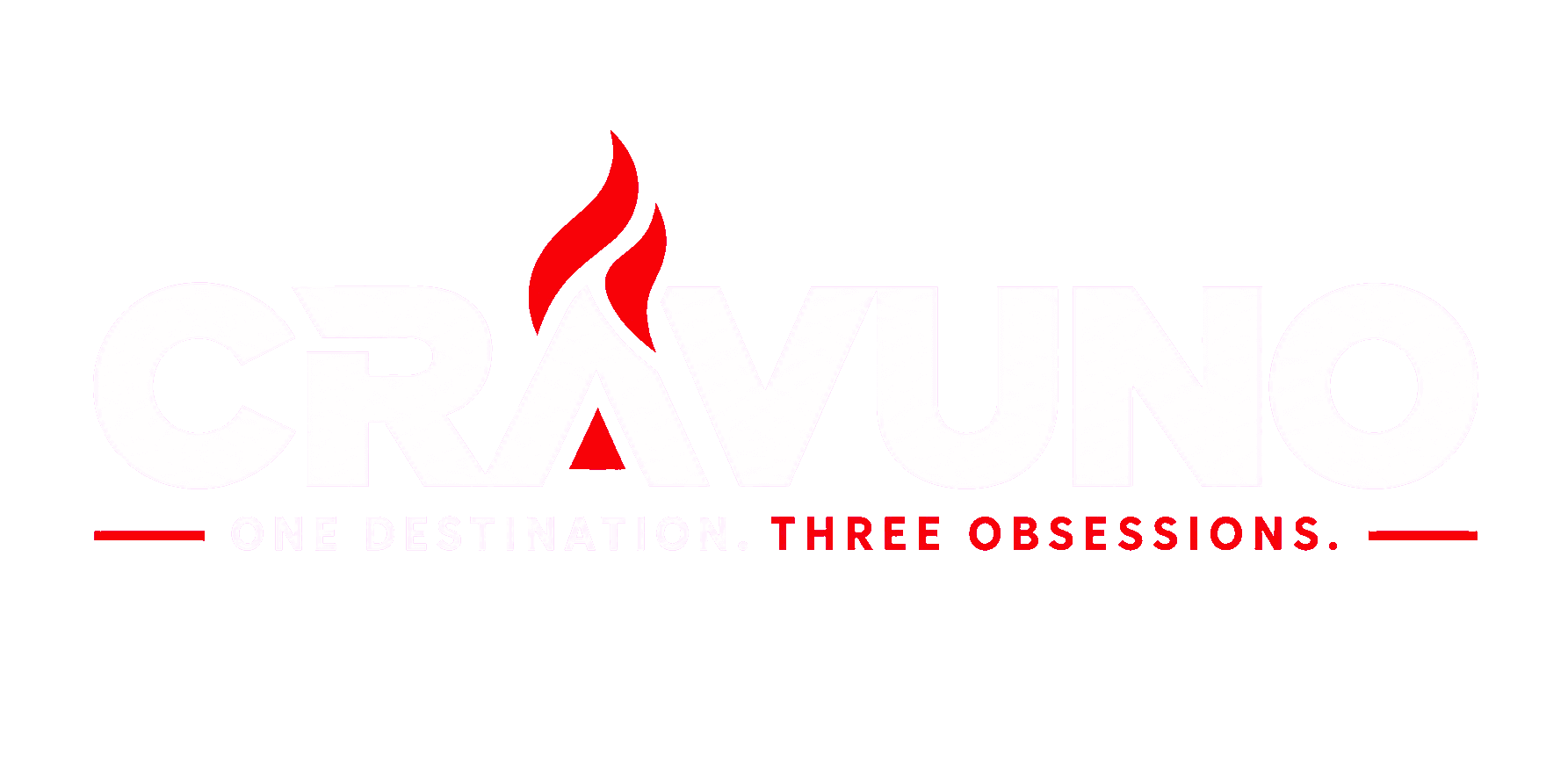 CRAVUNO. One destination. Three obsessions.