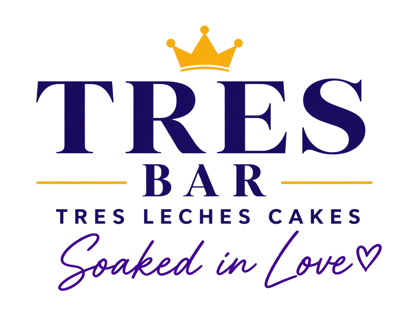 Tres Bar. Tres Leches Cakes. Soaked in Love.
